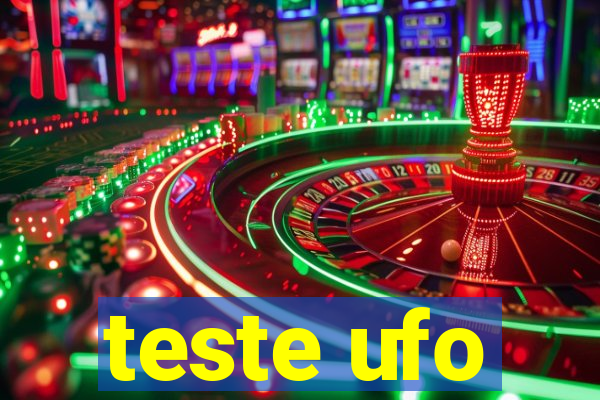 teste ufo